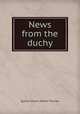 News from the duchy, Quiller-Couch Arthur Thomas 