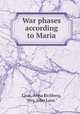War phases according to Maria, Lane, Anna Eichberg, "Mrs. John Lane." 