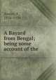 A Bayard from Bengal; being some account of the, Anstey, F., 1856-1934 