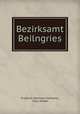 Bezirksamt Beilngries, Friedrich Hermann Hofmann, Felix Mader 