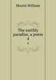 The earthly paradise, a poem. 4, William Morris 