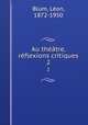 Au thtre, rflexions critiques. 2, 