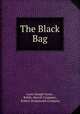The Black Bag, Louis Joseph Vance , Bobbs-Merrill Company , Robert Drummond Company 