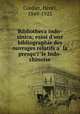 Bibliotheca indo-sinica; essai d