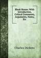 Bleak House: With Introduction, Critical Comments, Arguments, Notes, Etc, Чарльз Диккенс 