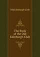 The Book of the Old Edinburgh Club, Old Edinburgh Club 