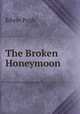 The Broken Honeymoon, Edwin Pugh 
