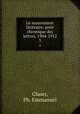 Le mouvement littraire; petit chronique des lettres, 1904-1912. 3, Glaser, Ph. Emmanuel 