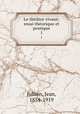 Le theatre vivant; essai theorique et pratique, Jullien, Jean, 1854-1919 