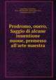 Prodromo, ouero, Saggio di alcune inuentione nuoue, premesso all
