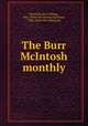 The Burr McIntosh monthly, McIntosh, Burr William, 1862- [from old catalog] ed,Hobart, Clark, [from old catalog] ed 
