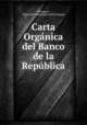 Carta Organica del Banco de la Republica, Banco de la Republica del Paraguay Paraguay 