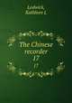 The Chinese recorder. 17, Kathleen L. Lodwick 