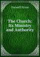 The Church: Its Ministry and Authority, Darwell Stone 