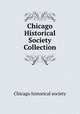 Chicago Historical Society Collection, Chicago historical society 