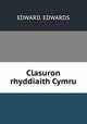 Clasuron rhyddiaith Cymru, EDWARD. EDWARDS 