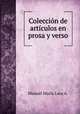 Coleccion de articulos en prosa y verso, Maria Lara A. Manuel 