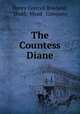 The Countess Diane, Henry Cottrell Rowland, Dodd, Mead & Company 