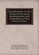 Contributions to the study of the early development and imbedding of the human ovum, Thomas Hastie Bryce , John Hammond Teacher , John Martin Munro Kerr 