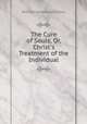 The Cure of Souls, Or, Christ