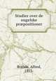 Studier over de engelske pr?positioner, Brahde, Alfred, 1873- 