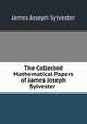 The Collected Mathematical Papers of James Joseph Sylvester ., James Joseph Sylvester 