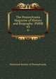 The Pennsylvania Magazine of History and Biography: PMHB.. 43, Historical Society of Pennsylvania 