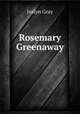Rosemary Greenaway, Joslyn Gray 