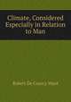 Climate, Considered Especially in Relation to Man, Robert de Courcy Ward 