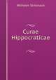 Curae Hippocraticae ., Wilhelm Schonack 