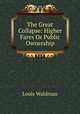 The Great Collapse: Higher Fares Or Public Ownership, Louis Waldman 