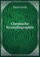 Chemische Krystallographie, Paul Groth 