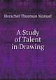 A Study of Talent in Drawing, Herschel Thurman Manuel 