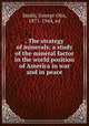 . The strategy of minerals; a study of the mineral factor in the world position of America in war and in peace, Smith, George Otis, 1871-1944, ed 