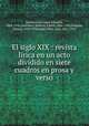 El siglo XIX : revista lrica en un acto dividido en siete cuadros en prosa y verso, C. Arniches 