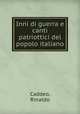 Inni di guerra e canti patriottici del popolo italiano, Caddeo, Rinaldo 