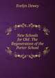 New Schools for Old: The Regeneration of the Porter School, Evelyn Dewey 