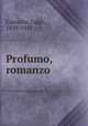 Profumo, romanzo, Capuana, Luigi, 1839-1915 