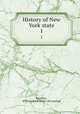 History of New York state. 1, Prentice, William Reed. [from old catalog] 