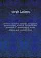 Sermons on various subjects, evangelical, devotional and practical. Adapted to the promotion of Christian piety, family religion, and youthful virtue. 1, Joseph Lathrop 