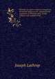Sermons on various subjects, evangelical, devotional and practical. Adapted to the promotion of Christian piety, family religion, and youthful virtue. 2, Joseph Lathrop 