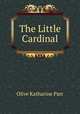 The Little Cardinal, Olive Katharine Parr 