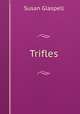 Trifles, Susan Glaspell 