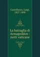 La battaglia di Armageddon : notti vaticane, Castellazzo, Luigi, 1827-1890 