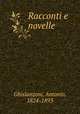Racconti e novelle, Ghislanzoni, Antonio, 1824-1893 