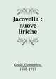 Jacovella : nuove liriche, Gnoli, Domenico, 1838-1915 