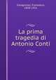 La prima tragedia di Antonio Conti, Colagrosso, Francesco, 1858-1911 