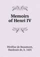 Memoirs of Henri IV, Perefixe de Beaumont 