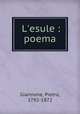 L`esule : poema, Giannone, Pietro, 1792-1872 