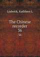 The Chinese recorder. 36, Kathleen L. Lodwick 
